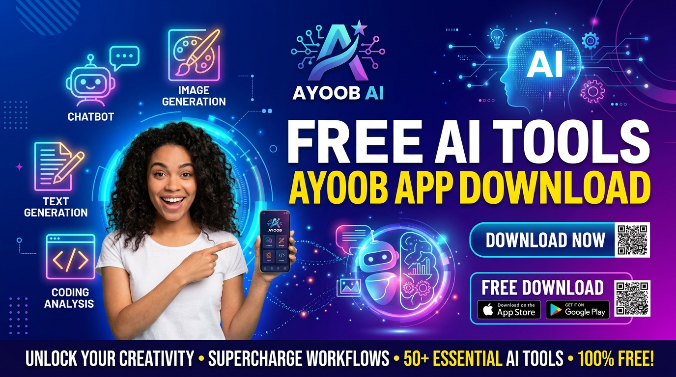 AyooB AI; FREE AI TOOLS; AYOOB APP DOWNLOAD; CHATBOT; IMAGE GENERATION; TEXT GENERATION; CODING ANALYSIS; DOWNLOAD NOW; FREE DOWNLOAD; App Store; Google Play; UNLOCK YOUR CREATIVITY • SUPERCHARGE WORKFLOWS • 50+ ESSENTIAL AI TOOLS • 100% FREE!